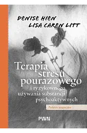 Terapia stresu pourazowego i ryzykownego używania,Hien Denise