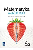 Matematyka wokół nas. Szkoła podstawowa klasa 6. Zeszyt ćwiczeń część 2. Nowa edycja 2022-2024