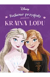 Bajkowe przygody. Disney Kraina Lodu