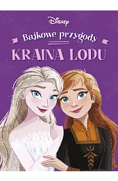 Bajkowe przygody. Disney Kraina LoduHikiert-Bereza Anna