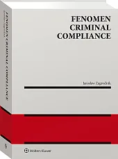 Fenomen criminal compliance [PRZEDSPRZEDAŻ]
