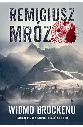 Widmo Brockenu. Seria z komisarzem Forstem.,Remigiusz Mróz
