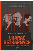 Ukarać bezkarnych. Zbrodnie wojenne i walka o sprawiedliwość