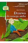 Drzewo do samego nieba (wydanie z opracowaniem i streszczeniem)