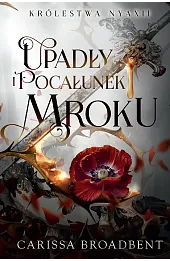 Upadły i pocałunek mroku. Cykl Królestwo Nyaxii. Tom 4
