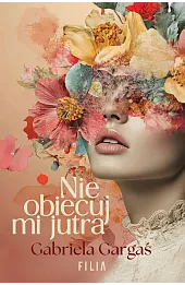Nie obiecuj mi jutra