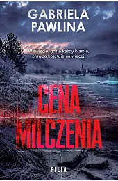 Cena milczeniaGabriela Pawlina