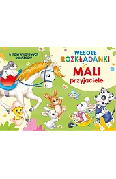 Wesołe rozkładanki. Mali przyjaciele