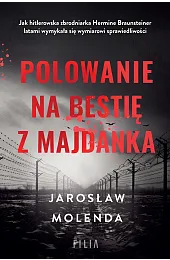 Polowanie na bestię z MajdankaJarosław Molenda