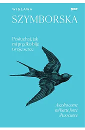 Posłuchaj, jak mi prędko bije twoje,Wisława Szymborska