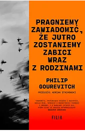 Pragniemy zawiadomić, że jutro zostaniemy zabici wraz z rodzinami