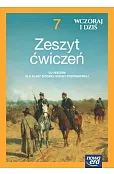 Wczoraj i dziś NEON. Historia. Szkoła podstawowa. Klasa 7. Zeszyt ćwiczeń. Nowa edycja 2023-2025