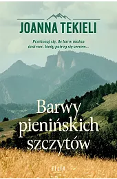 Barwy pienińskich szczytówJoanna Tekieli