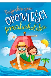 Najpiękniejsze opowieści przedszkolakaAgnieszka Antosiewicz