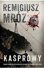 Kasprowy. Seria z komisarzem Forstem. Tom,Remigiusz Mróz