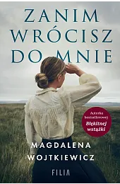 Zanim wrócisz do mnieMagdalena Wojtkiewicz