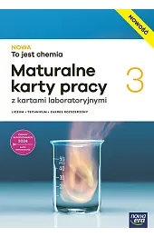 Nowa Chemia NOWA TO JEST CHEMIA maturalne karty pracy część 3 zakres rozszerzony EDYCJA 2026