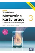 Nowa Chemia NOWA TO JEST CHEMIA maturalne karty pracy część 3 zakres rozszerzony EDYCJA 2026