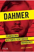 Dahmer. Prawdziwa historia seryjnego mordercy