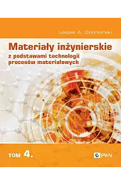 Materiały inżynierskie z podstawami technologii procesów,DobrzańskiA. Leszek