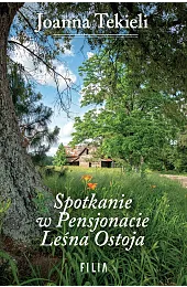 Spotkanie w Pensjonacie Leśna OstojaJoanna Tekieli