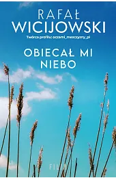Obiecał mi nieboWicijowski Rafał