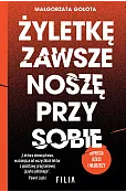 Żyletkę zawsze noszę przy sobie (wydanie II rozszerzone)
