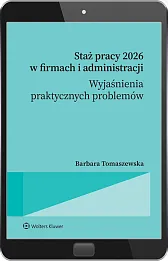 Staż pracy 2026 w firmach i administracji - wyjaśnienia praktycznych problemów ([PRZEDSPRZEDAŻ]