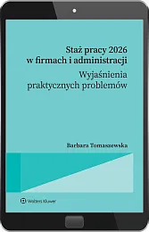 Staż pracy 2026 w firmach i administracji - wyjaśnienia praktycznych problemów [PRZEDSPRZEDAŻ]