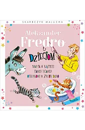 Skarbczyk malucha. Aleksander Fredro dzieciomzbiorowa Praca
