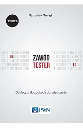Zawód tester. Od decyzji do pierwszego roku doświadczenia