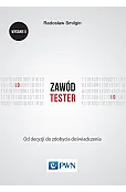 Zawód tester. Od decyzji do pierwszego roku doświadczenia