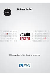 Zawód tester. Od decyzji do pierwszego,Radosław Smilgin