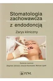 Stomatologia zachowawcza z endodoncją