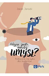 Gdzie jest mój umysł? Podręcznik nie tylko dla studentów