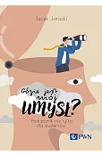 Gdzie jest mój umysł? Podręcznik nie tylko dla studentów