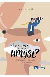 Gdzie jest mój umysł? Podręcznik nie,Jarocki Jacek