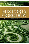 Historia ogrodów. Tom 1. Od starożytności po barok