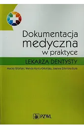 Dokumentacja medyczna w praktyce lekarza dentysty