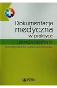 Dokumentacja medyczna w praktyce lekarza dentysty