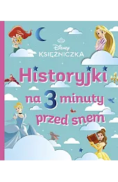 Historyjki na 3 minuty przed snem. Disney Księżniczka
