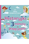 Historyjki na 3 minuty przed snem. Disney Księżniczka