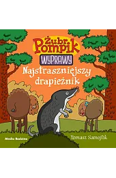 Najstraszniejszy drapieżnik. Żubr Pompik. Wyprawy. Tom 5