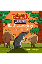 Najstraszniejszy drapieżnik. Żubr Pompik. Wyprawy. Tom,Samolik Tomasz