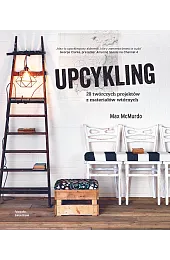 Upcykling 20 twórczych projektów z materiałów,McMurdo Max