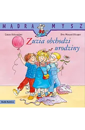Mądra Mysz. Zuzia obchodzi urodzinyLiane Schneider