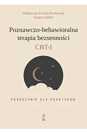 Poznawczo-behawioralna terapia bezsenności. Podręcznik dla praktyków