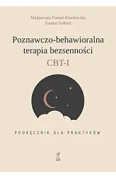 Poznawczo-behawioralna terapia bezsenności. Podręcznik dla praktykówSalbert Joanna