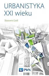 Urbanistyka XXI wiekuSławomir Gzell