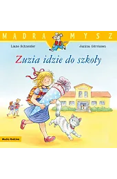 Mądra mysz. Zuzia idzie do szkołyLiane Schneider